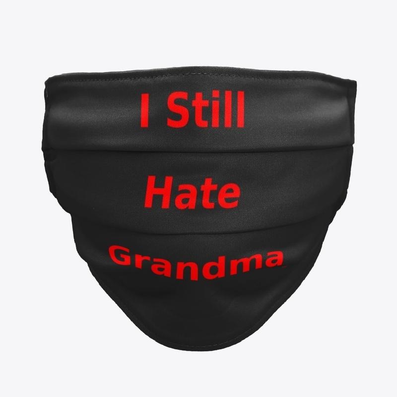 I Still Hate Grandma